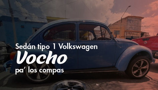 EL ÍCONO DE LOS CARROS EN MÉXICO: "EL VOCHO"